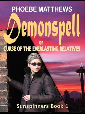 cover image of Demonspell, or Curse of the Everlasting Relatives